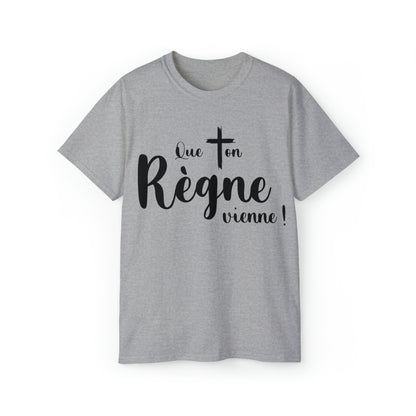 T-SHIRT UNISEXE CLASSIQUE- QUE TON RÈGNE VIENNE !