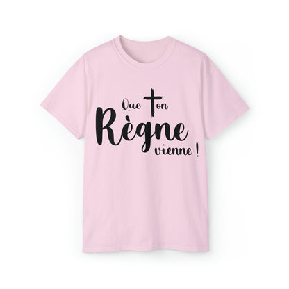 T-SHIRT UNISEXE CLASSIQUE- QUE TON RÈGNE VIENNE !