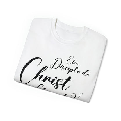 T-SHIRT UNISEXE CLASSIQUE - ÊTRE DISCIPLE DE CHRIST